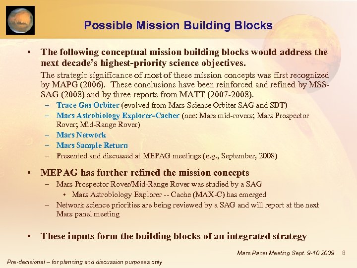 Possible Mission Building Blocks • The following conceptual mission building blocks would address the