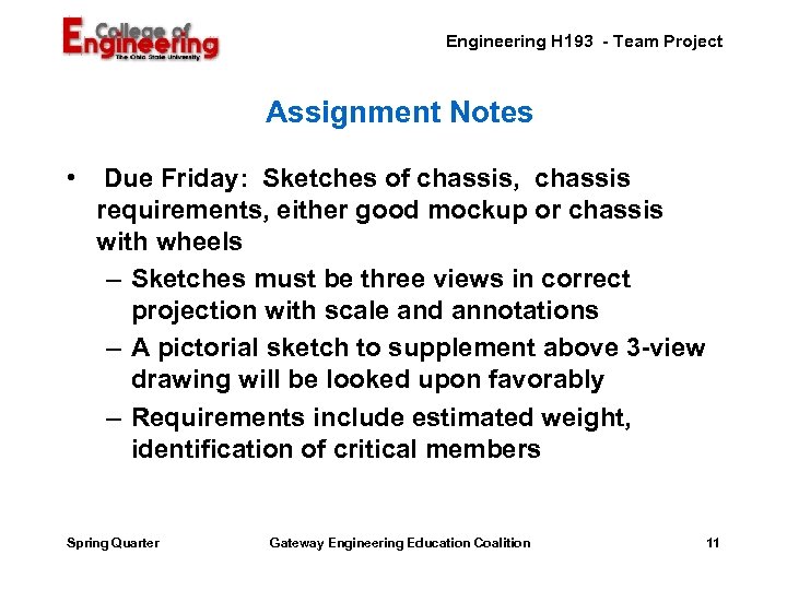 Engineering H 193 - Team Project Assignment Notes • Due Friday: Sketches of chassis,
