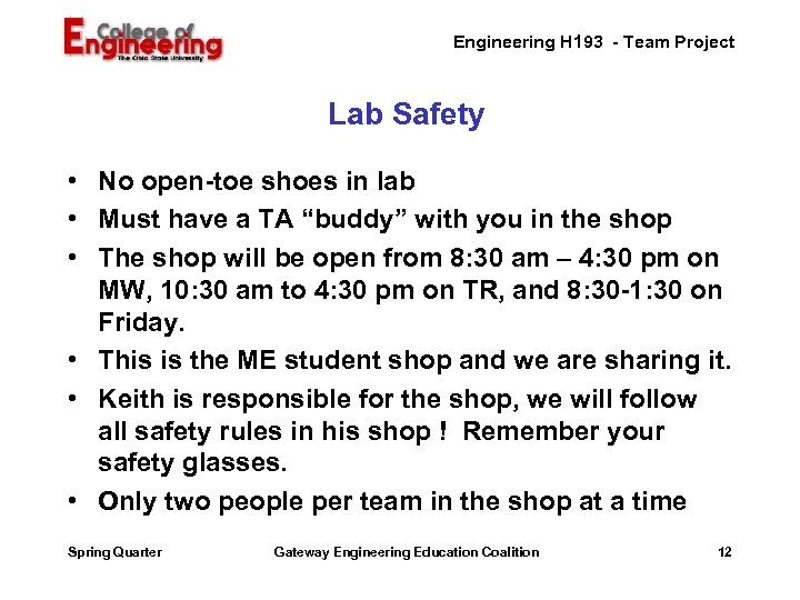 Engineering H 193 - Team Project Lab Safety • No open-toe shoes in lab
