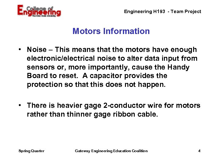 Engineering H 193 - Team Project Motors Information • Noise – This means that
