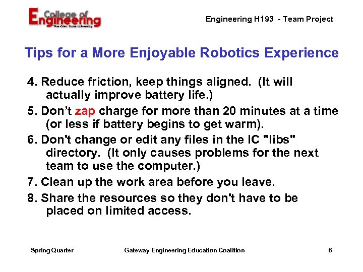 Engineering H 193 - Team Project Tips for a More Enjoyable Robotics Experience 4.