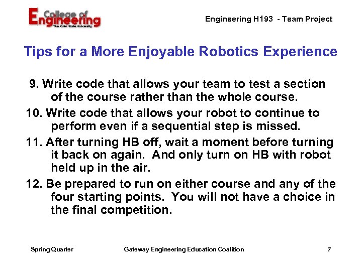 Engineering H 193 - Team Project Tips for a More Enjoyable Robotics Experience 9.