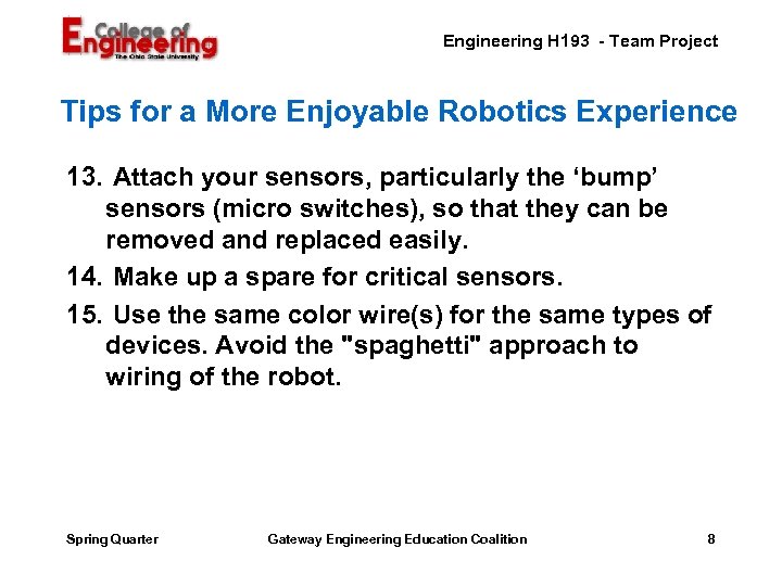 Engineering H 193 - Team Project Tips for a More Enjoyable Robotics Experience 13.