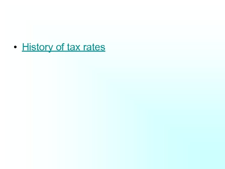  • History of tax rates 
