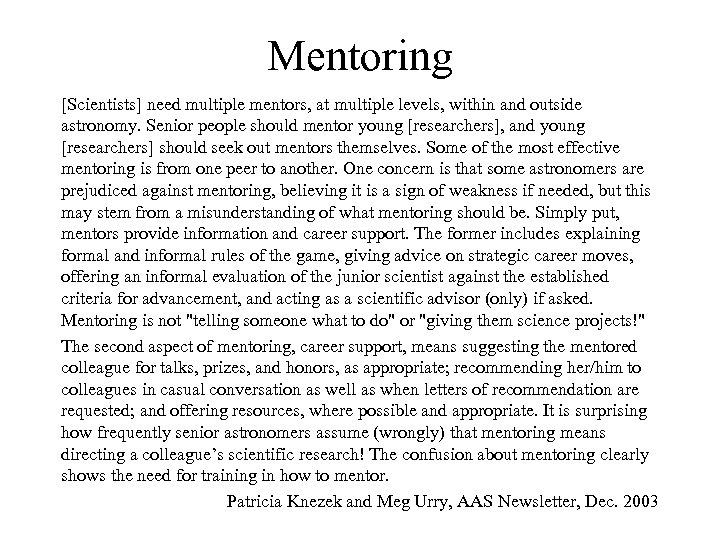 Mentoring [Scientists] need multiple mentors, at multiple levels, within and outside astronomy. Senior people