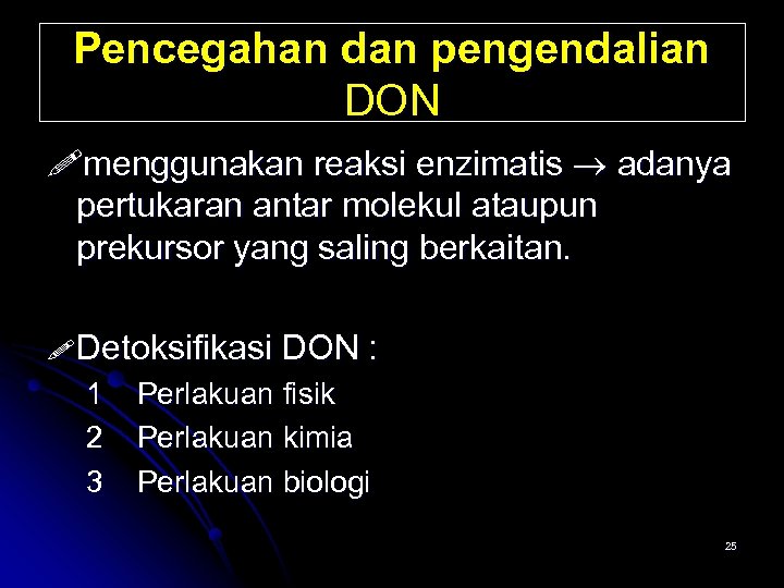 Pencegahan dan pengendalian DON menggunakan reaksi enzimatis adanya pertukaran antar molekul ataupun prekursor yang