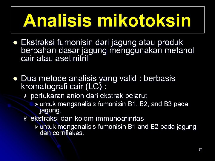 Analisis mikotoksin l Ekstraksi fumonisin dari jagung atau produk berbahan dasar jagung menggunakan metanol