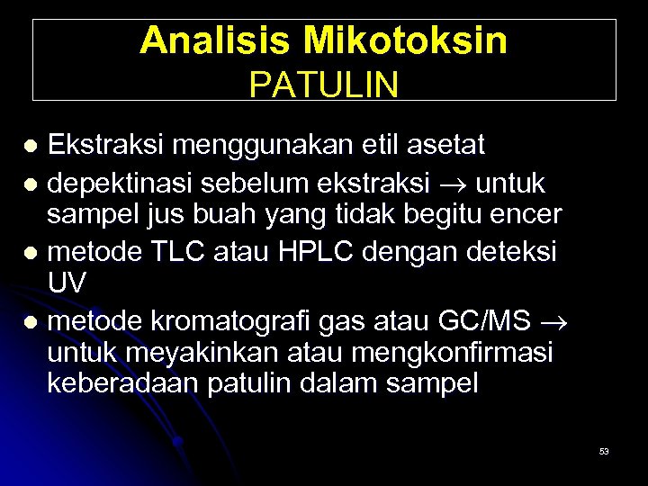 Analisis Mikotoksin PATULIN Ekstraksi menggunakan etil asetat l depektinasi sebelum ekstraksi untuk sampel jus