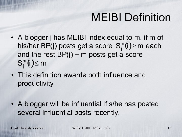 MEIBI Definition • A blogger j has MEIBI index equal to m, if m