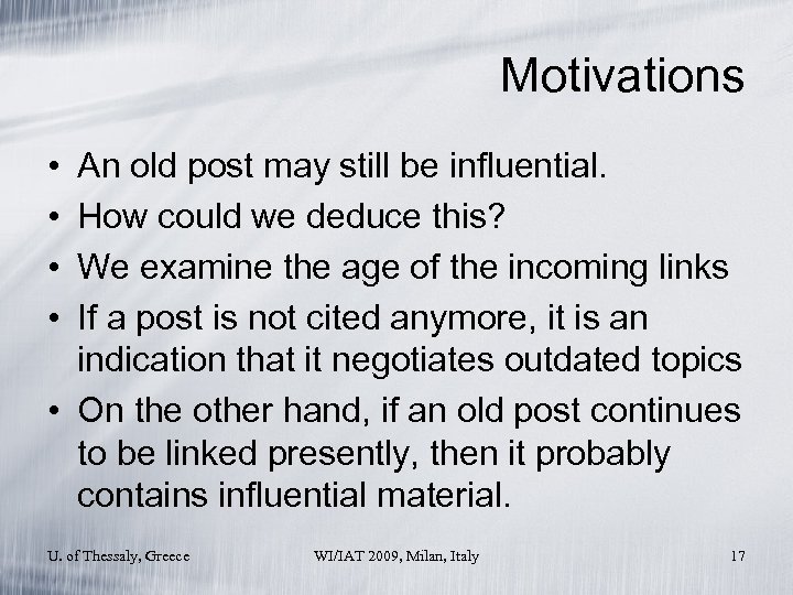 Motivations • • An old post may still be influential. How could we deduce