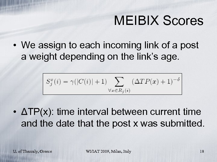 MEIBIX Scores • We assign to each incoming link of a post a weight
