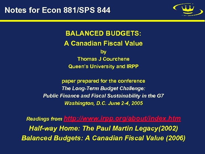 Notes for Econ 881/SPS 844 BALANCED BUDGETS: A Canadian Fiscal Value by Thomas J
