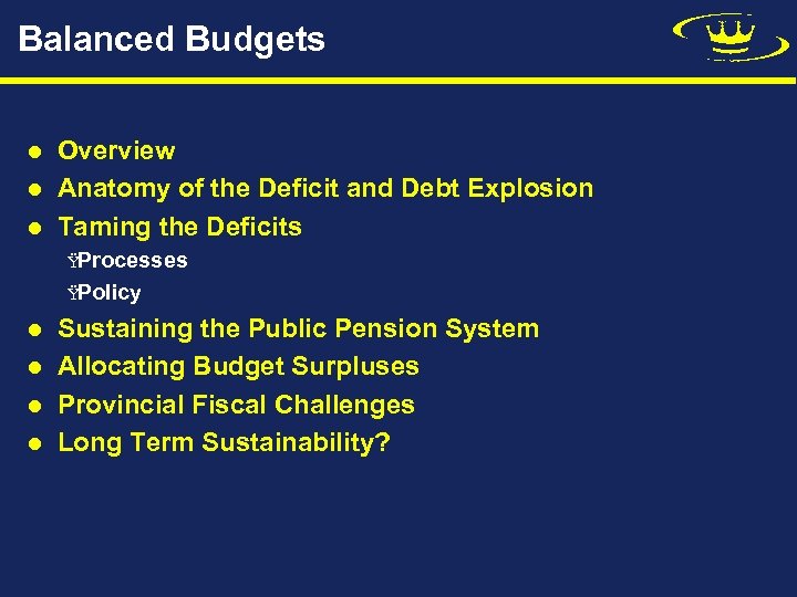 Balanced Budgets l l l Overview Anatomy of the Deficit and Debt Explosion Taming