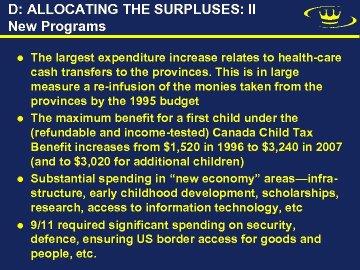 D: ALLOCATING THE SURPLUSES: II New Programs l l The largest expenditure increase relates