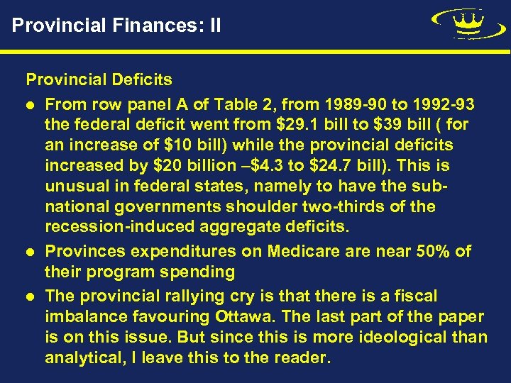 Provincial Finances: II Provincial Deficits l From row panel A of Table 2, from