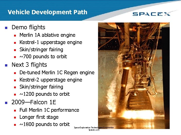 Vehicle Development Path n Demo flights n n n Next 3 flights n n