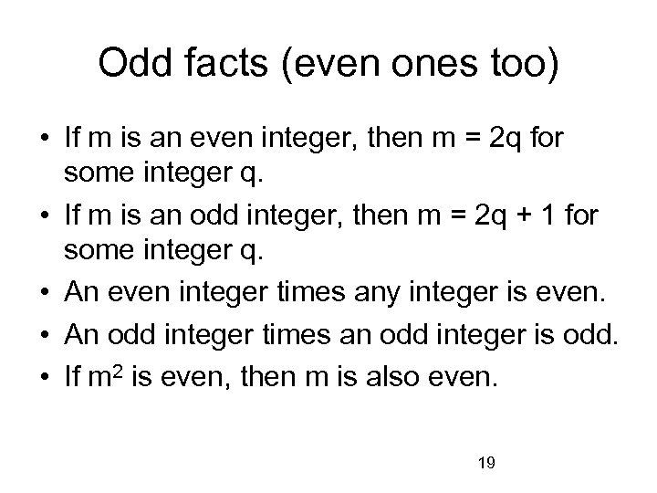Odd facts (even ones too) • If m is an even integer, then m