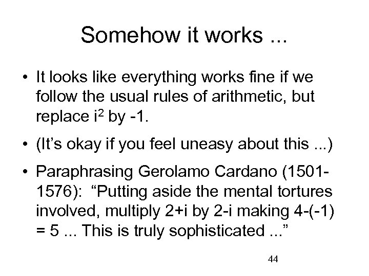 Somehow it works. . . • It looks like everything works fine if we