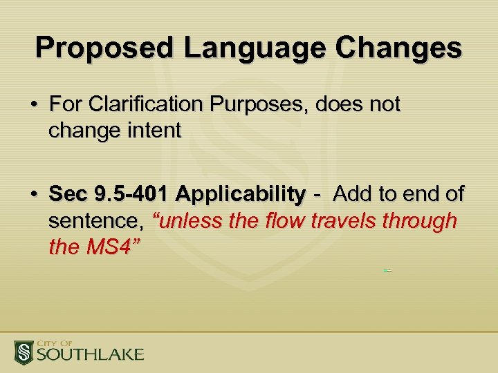 Proposed Language Changes • For Clarification Purposes, does not change intent • Sec 9.