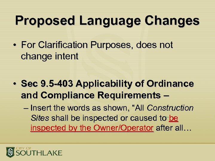 Proposed Language Changes • For Clarification Purposes, does not change intent • Sec 9.