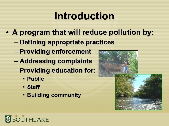 Introduction • A program that will reduce pollution by: – Defining appropriate practices –