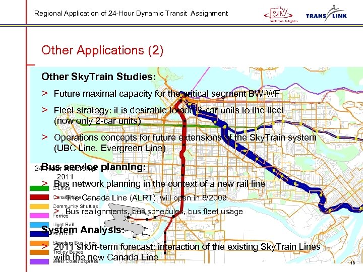 Regional Application of 24 -Hour Dynamic Transit Assignment Other Applications (2) Other Sky. Train