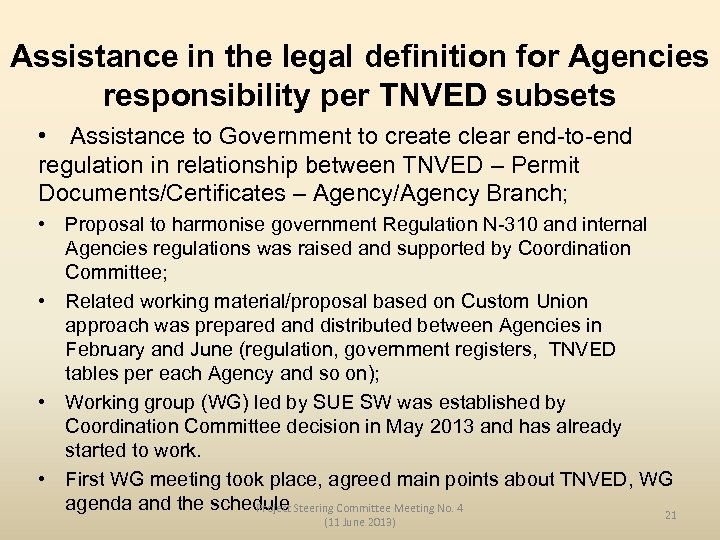 Assistance in the legal definition for Agencies responsibility per TNVED subsets • Assistance to