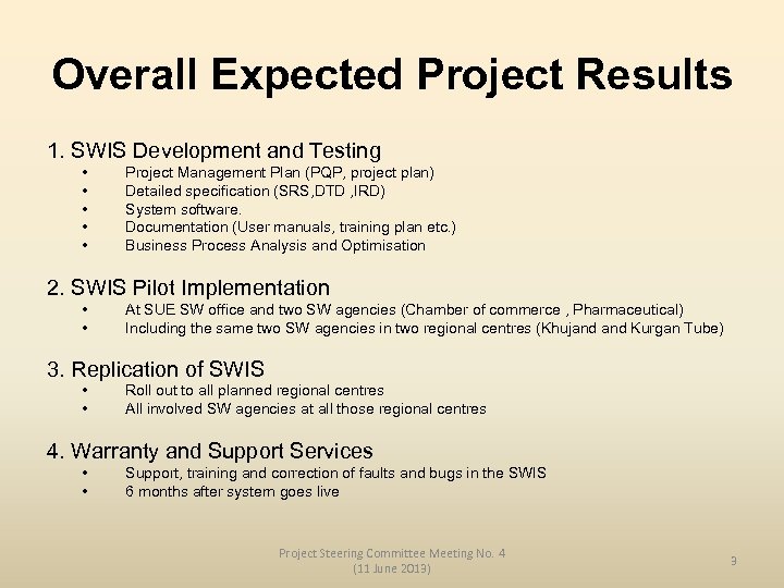 Overall Expected Project Results 1. SWIS Development and Testing • • • Project Management