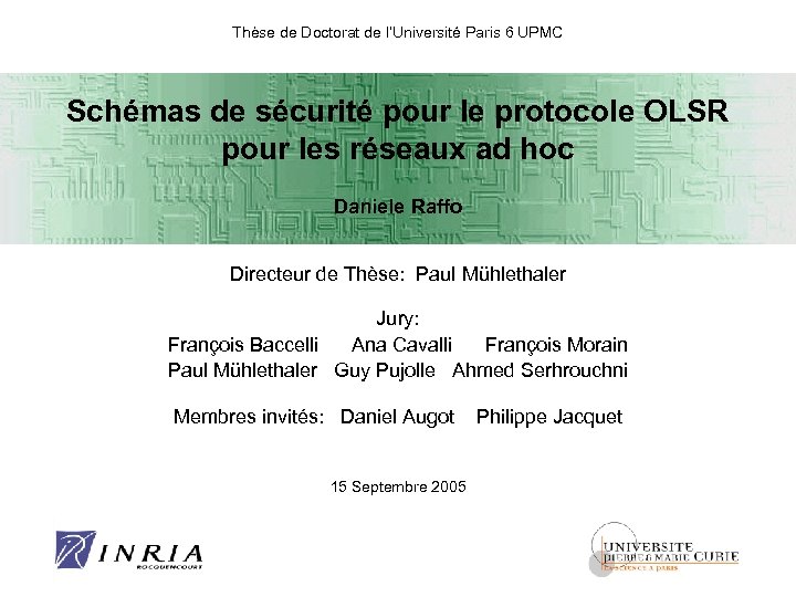 Thèse de Doctorat de l’Université Paris 6 UPMC Schémas de sécurité pour le protocole