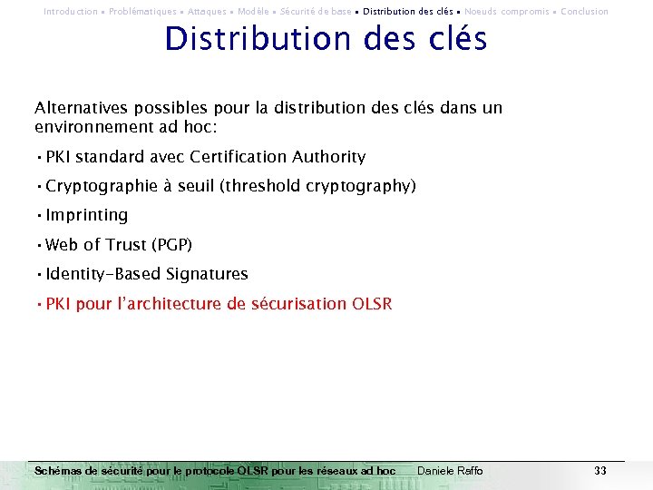 Introduction ∙ Problématiques ∙ Attaques ∙ Modèle ∙ Sécurité de base ∙ Distribution des