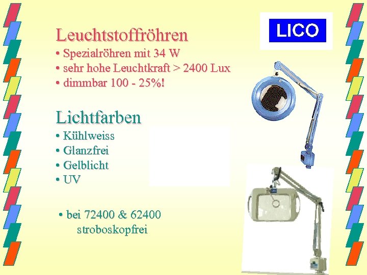 Leuchtstoffröhren • Spezialröhren mit 34 W • sehr hohe Leuchtkraft > 2400 Lux •