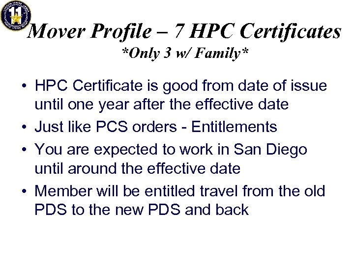 Mover Profile – 7 HPC Certificates *Only 3 w/ Family* • HPC Certificate is