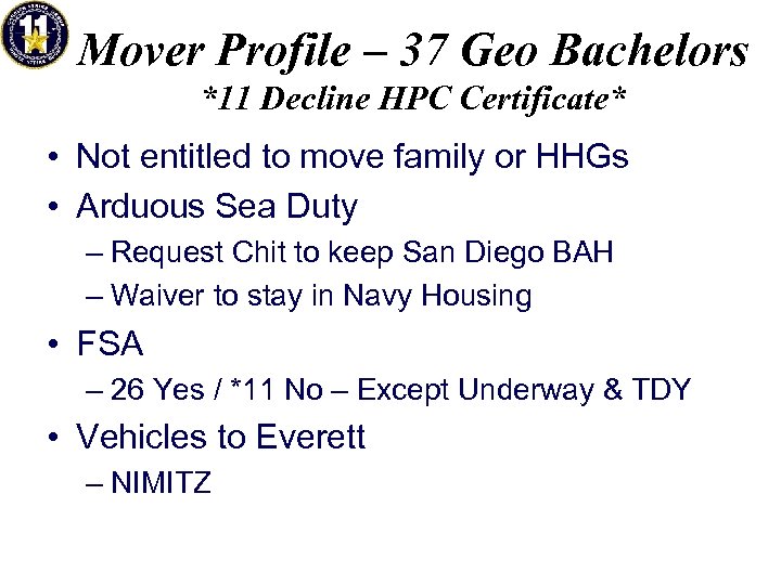 Mover Profile – 37 Geo Bachelors *11 Decline HPC Certificate* • Not entitled to