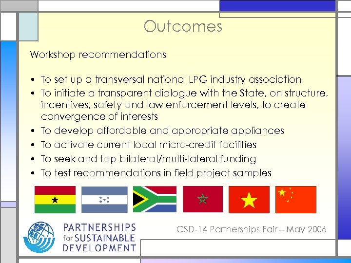 Outcomes Workshop recommendations • To set up a transversal national LPG industry association •