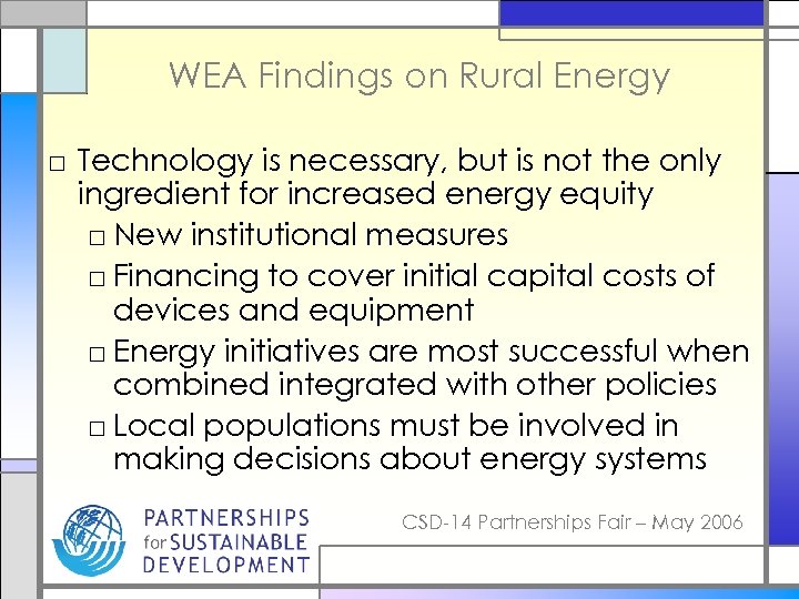 WEA Findings on Rural Energy □ Technology is necessary, but is not the only