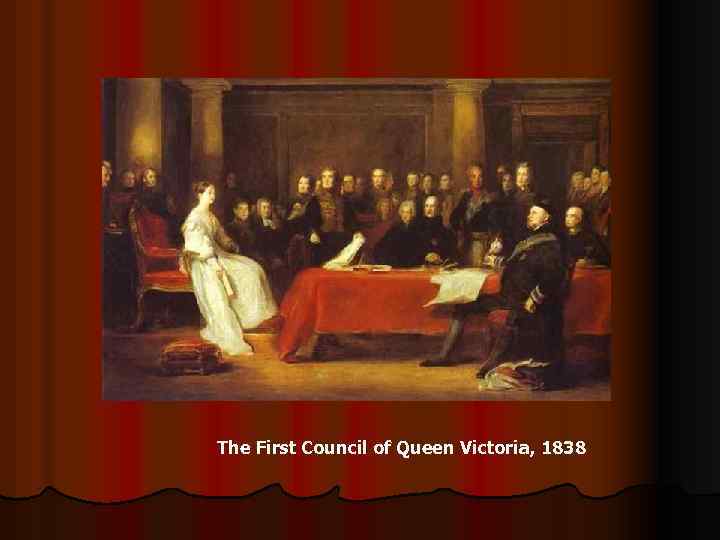 The First Council of Queen Victoria, 1838 