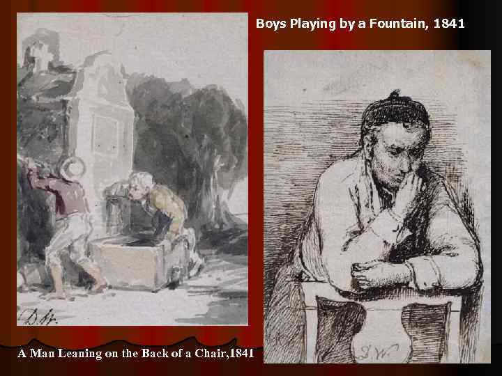 Boys Playing by a Fountain, 1841 A Man Leaning on the Back of a