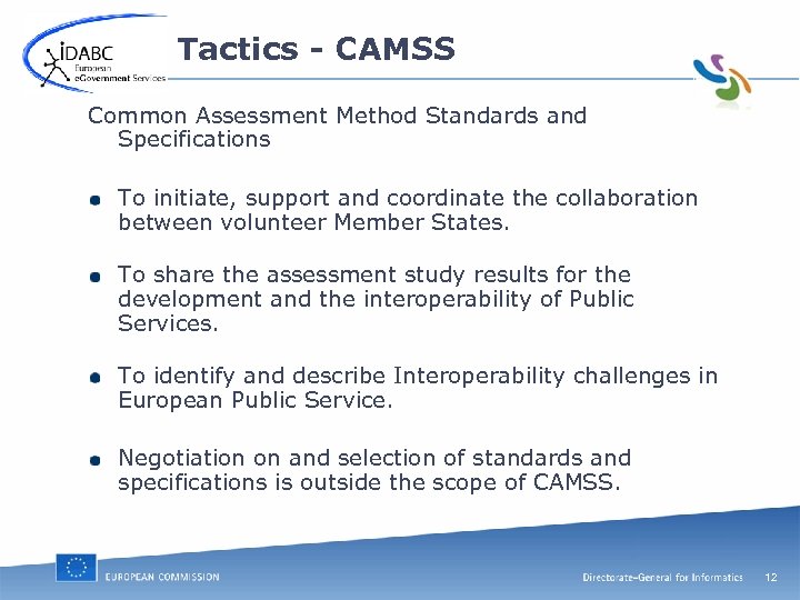 Tactics - CAMSS Common Assessment Method Standards and Specifications To initiate, support and coordinate