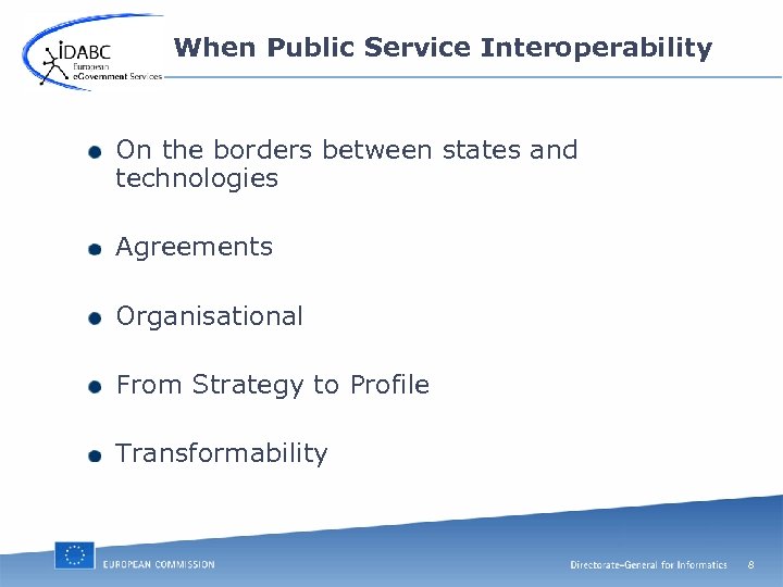 When Public Service Interoperability On the borders between states and technologies Agreements Organisational From