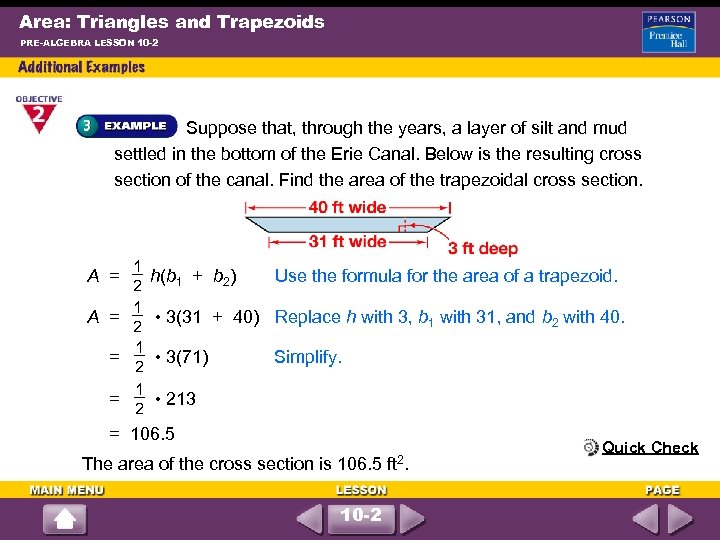 Area: Triangles and Trapezoids PRE-ALGEBRA LESSON 10 -2 Suppose that, through the years, a
