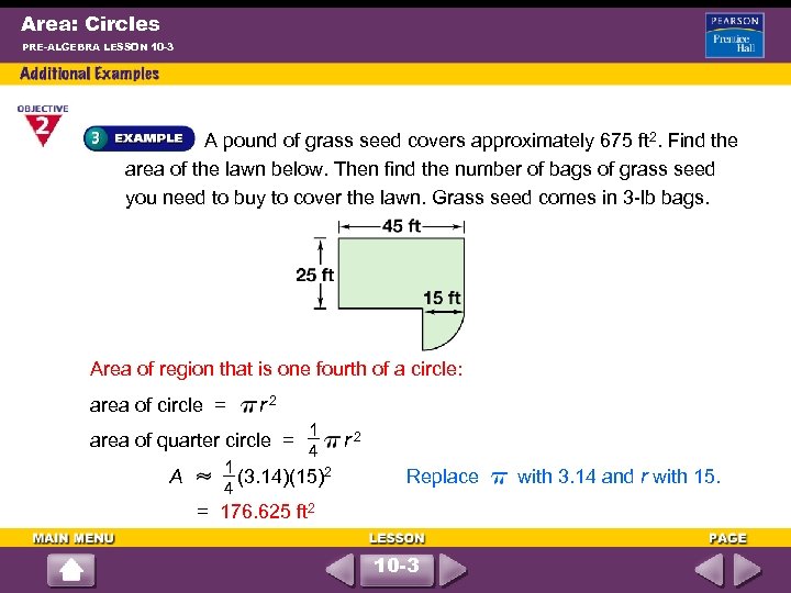 Area: Circles PRE-ALGEBRA LESSON 10 -3 A pound of grass seed covers approximately 675