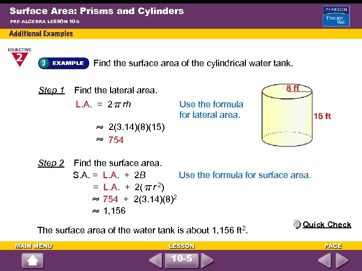 Surface Area: Prisms and Cylinders PRE-ALGEBRA LESSON 10 -5 Find the surface area of