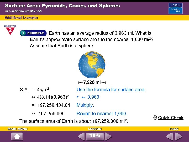 Surface Area: Pyramids, Cones, and Spheres PRE-ALGEBRA LESSON 10 -6 Earth has an average