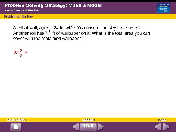 Problem Solving Strategy: Make a Model PRE-ALGEBRA LESSON 10 -8 1 A roll of
