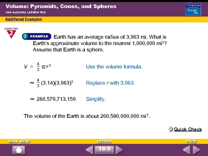 Volume: Pyramids, Cones, and Spheres PRE-ALGEBRA LESSON 10 -9 Earth has an average radius