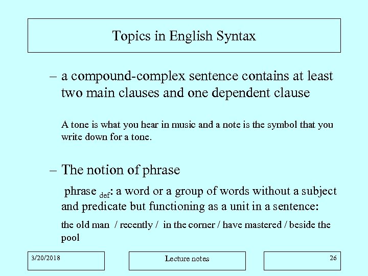 Topics in English Syntax – a compound-complex sentence contains at least two main clauses