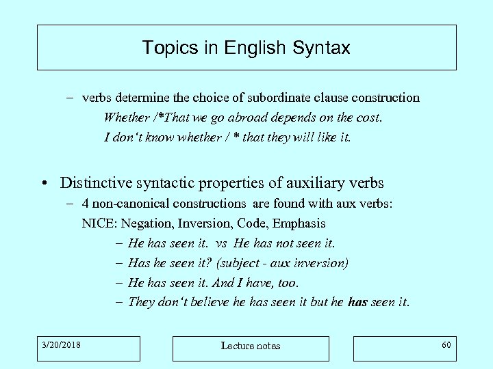 Topics in English Syntax – verbs determine the choice of subordinate clause construction Whether