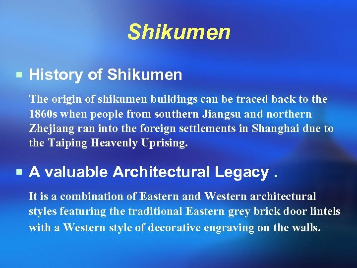 Shikumen ¡ History of Shikumen The origin of shikumen buildings can be traced back
