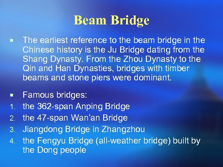 Beam Bridge ¡ The earliest reference to the beam bridge in the Chinese history