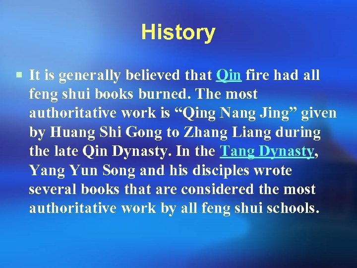 History ¡ It is generally believed that Qin fire had all feng shui books